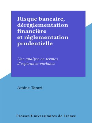 cover image of Risque bancaire, déréglementation financière et réglementation prudentielle